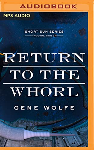 Return to the Whorl (Book of the Short Sun, 3)